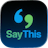 SayThis