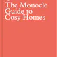 The Monocle Guide to Cosy Homes
