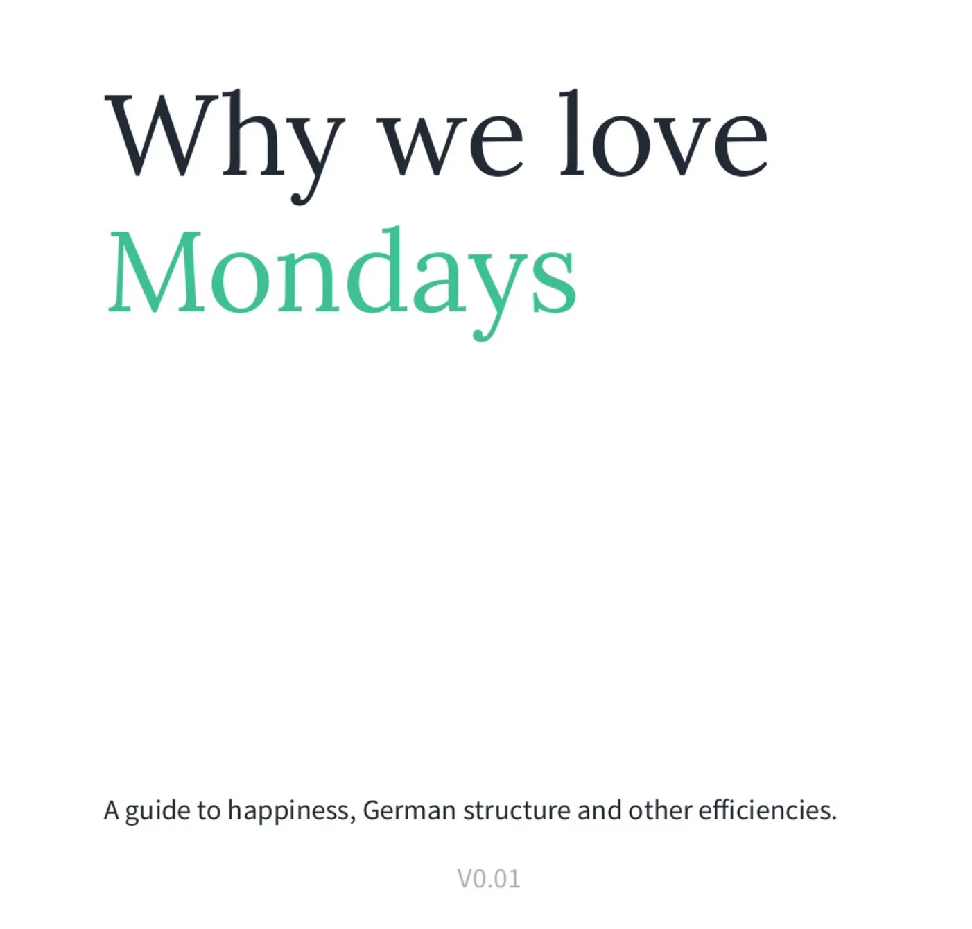 Why We Love Mondays