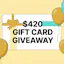 $420 Gift Card Giveaway: USA, Canada