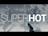 Superhot