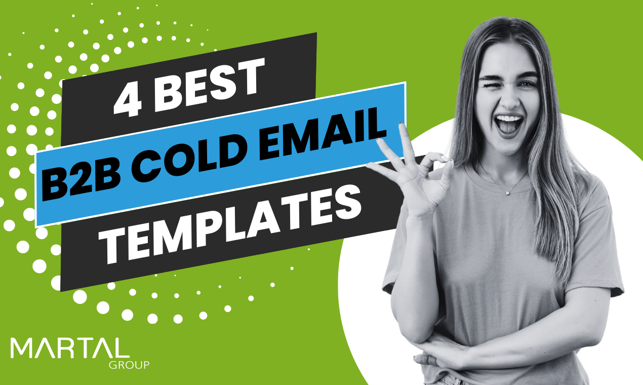 Martal Group: 4 Best Cold Email Formulas - Warm up your cold lead with proven B2B cold email formulas. media 1