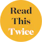 Read This Twice