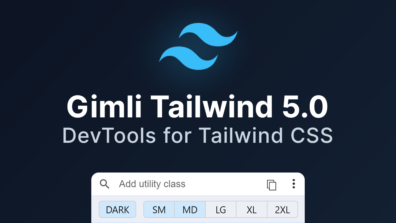 Gimli Tailwind 5.0 - Lo strumento per gli sviluppatori di TailWindcss ha appena ricevuto un importante aggiornamento! media 2