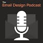 Email Design Podcast #39: Interview with Email Designers Camille Palu and Miah Roberts