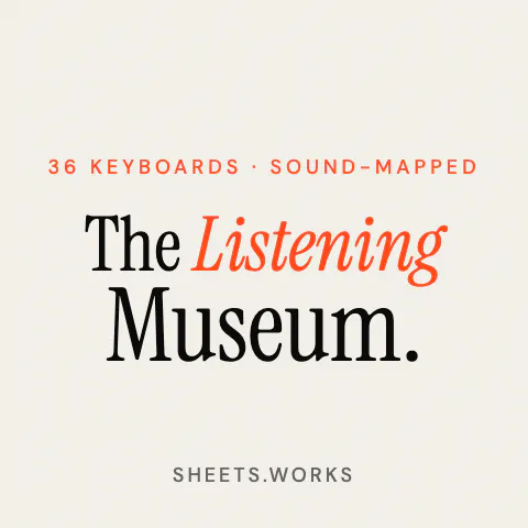 The Listening Museum · sheets.works