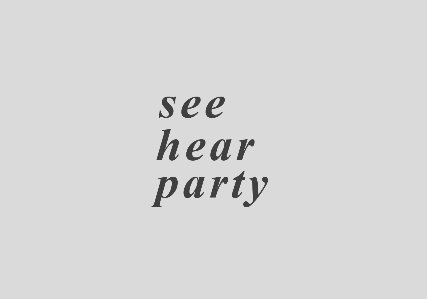 See Hear Party