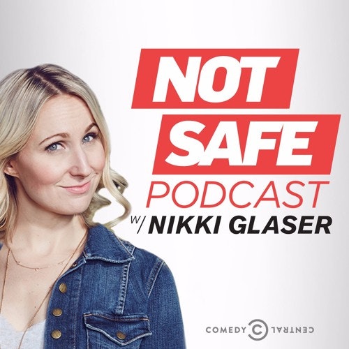 Not Safe Podcast With Nikki Glaser - Thinner