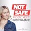 Not Safe Podcast With Nikki Glaser - Thinner