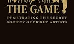 The Game: Penetrating the Secret Society of Pickup Artists image