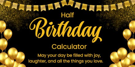 Half birthday calculator gallery image