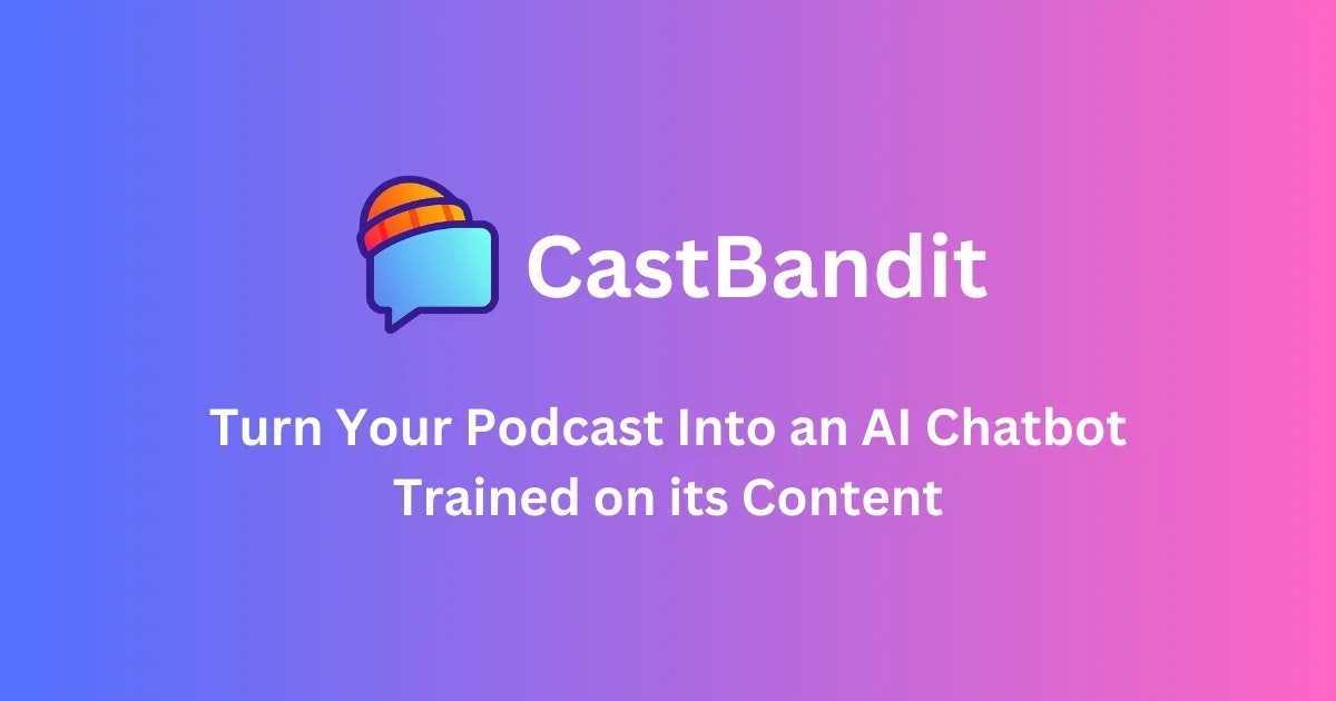 Media Castbandit - Biến podcast của bạn thành một chatbot AI được đào tạo trên nội dung của nó 2