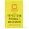 The Effective Product Designer