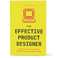 The Effective Product Designer