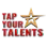 Tap Your Talents
