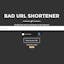 Bad URL Shortener