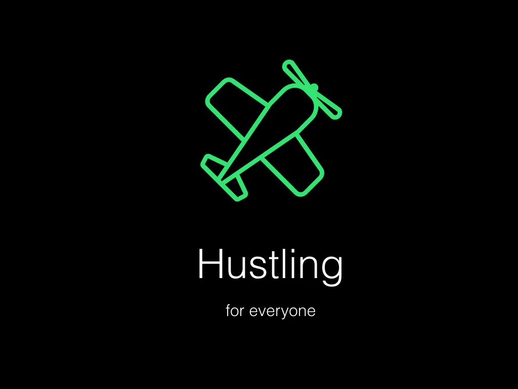 Hustling for Everyone