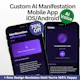 Custom Manifestation AI Mobile App