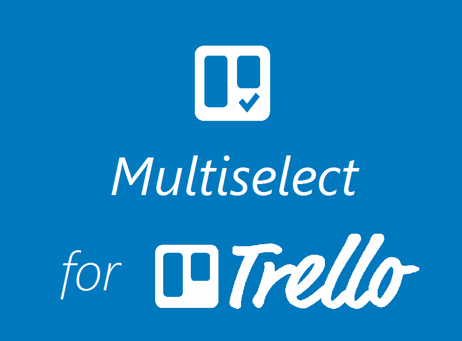 Multiselect for Trello