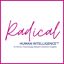 Radical Human Intelligence™
