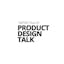 Product Design Talk