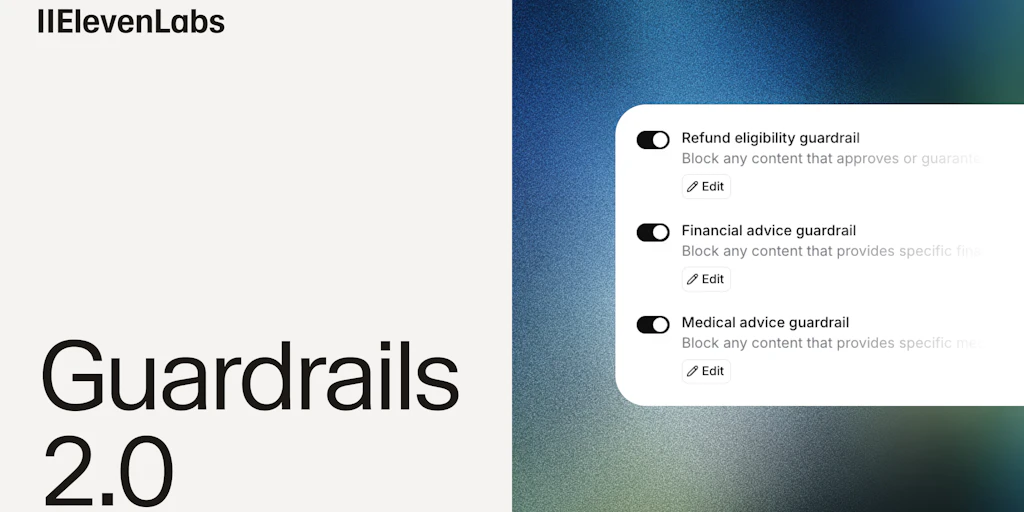 ElevenAgents Guardrails 2.0:為企業級代理部署提供可配置的安全控制