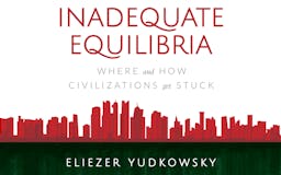 Inadequate Equilibria: Where and How Civilizations Get Stuck, by Eliezer Yudkowsky media 2