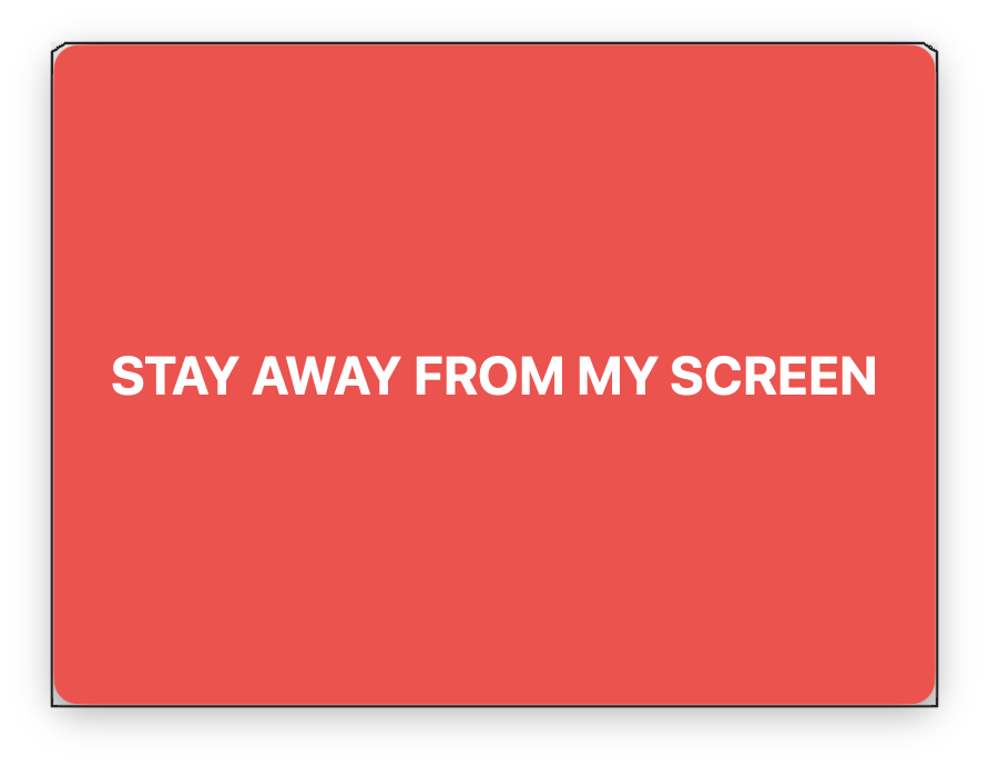 STAY AWAY FROM MY SCREEN - Screenshot 3 showing product features and functionality