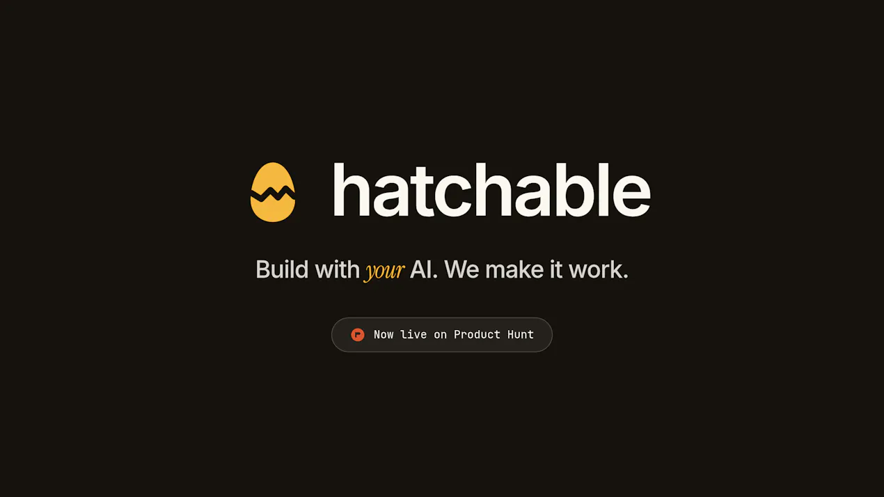 Hatchable product