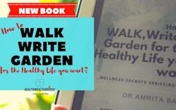 WALK, Write & Garden for  a Healthy Life media 1