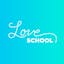 Love School