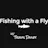 Fly fishing for Musky with Erik Thue