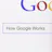 How Google Works