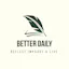 Better Daily