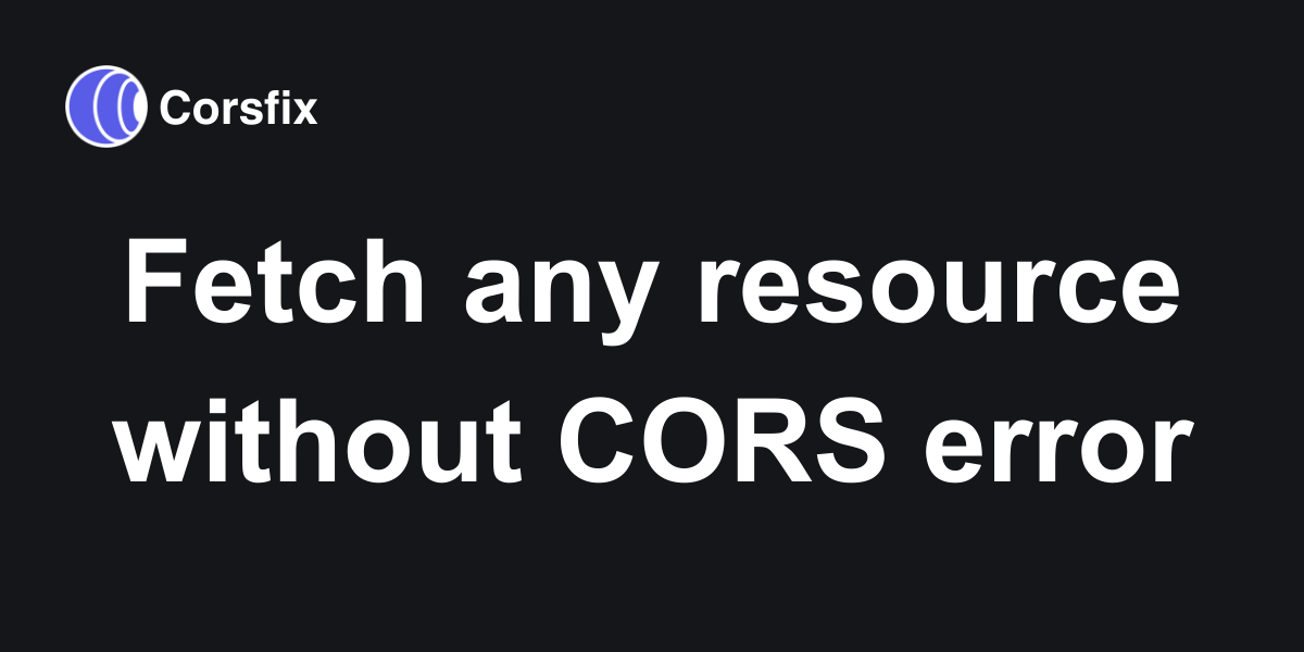 Cors Proxy |Corsfix - Hızlı ve Sınırsız Cors Proxy medya 1