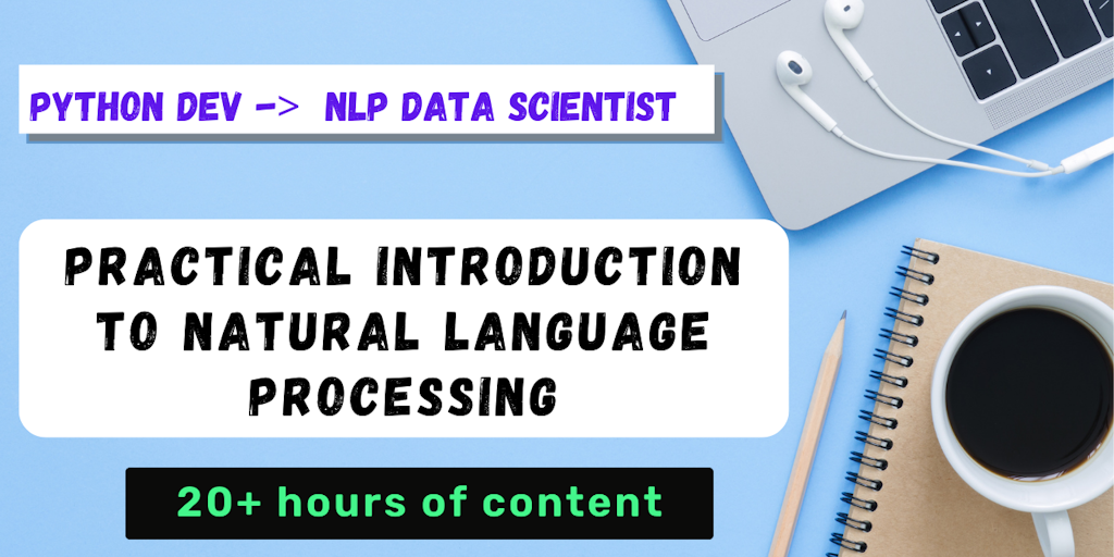 Learn Natural Language Processing: Python Dev to an NLP Data Scientist ...