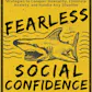 Fearless Social Confidence