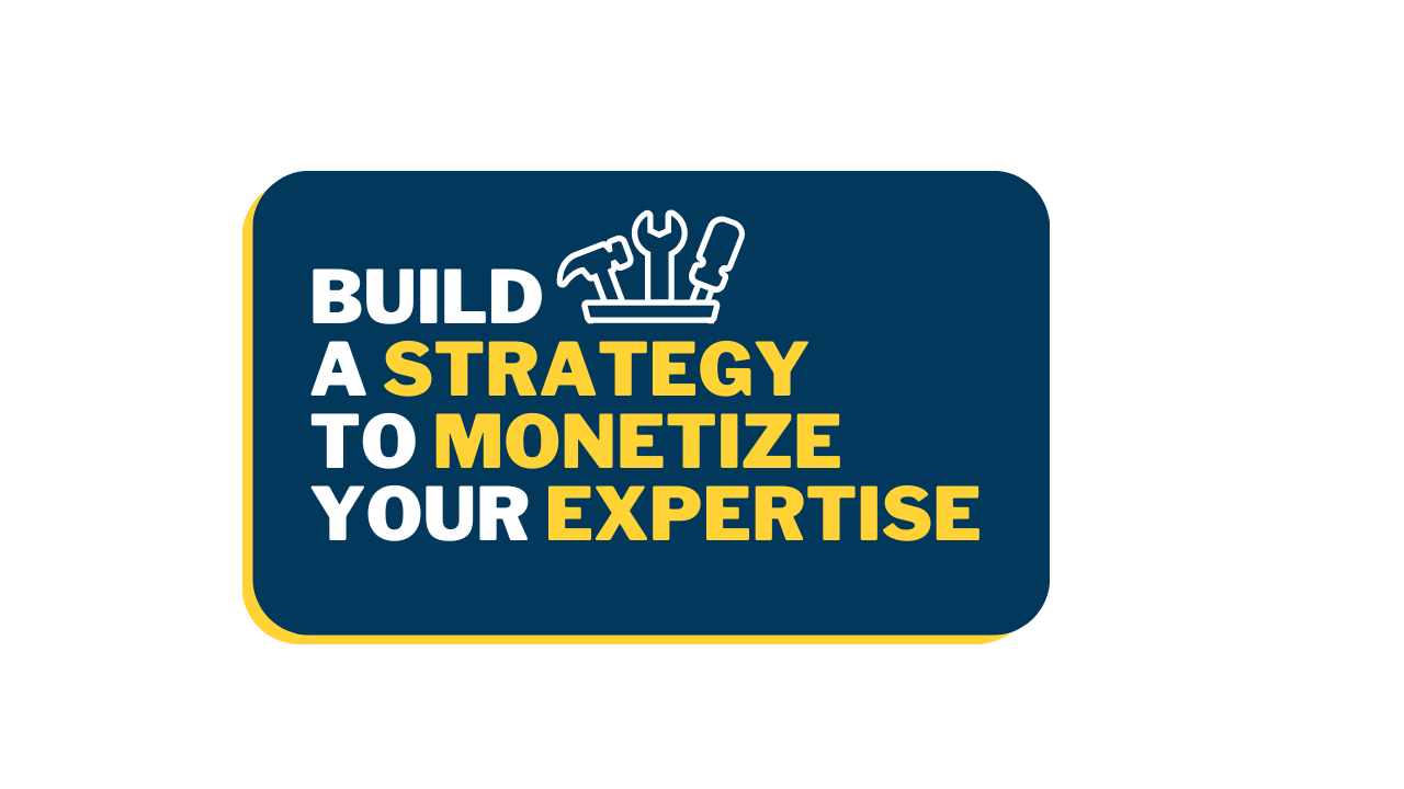 El plan sin ataduras - Cree una estrategia para monetizar su experiencia. media 3