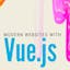 Modern Websites with Vue.js