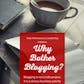 Why Bother Blogging?