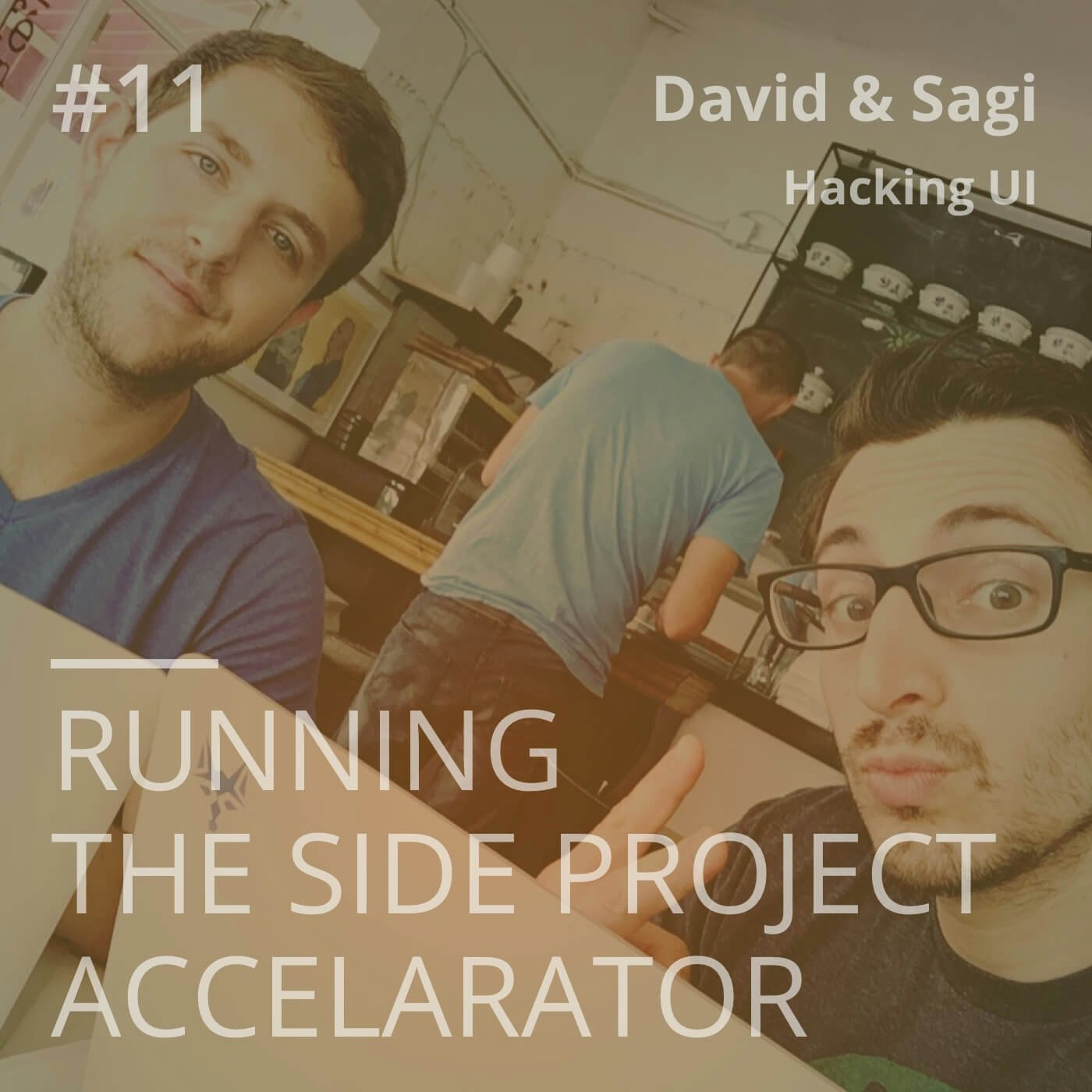 The Hacking UI podcast #11 - Turning our side project into a full time gig