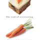 The End of Overeating