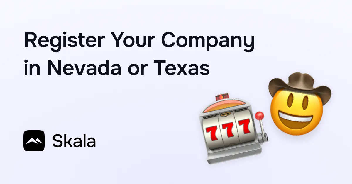 Incorporate in Nevada or Texas