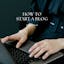 how to start a blog Beginner’s Guide