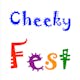 Cheeky Fest