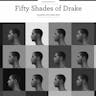 50 Shades of Drake