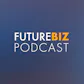 Futurebiz Podcast - Influencer Marketing Geschäftsmodelle mit Sarah Liz