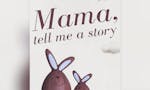 Mama, tell me a story image