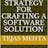 The Optimal Strategy For Crafting A Software Solution