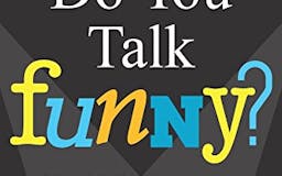 Do You Talk Funny media 2